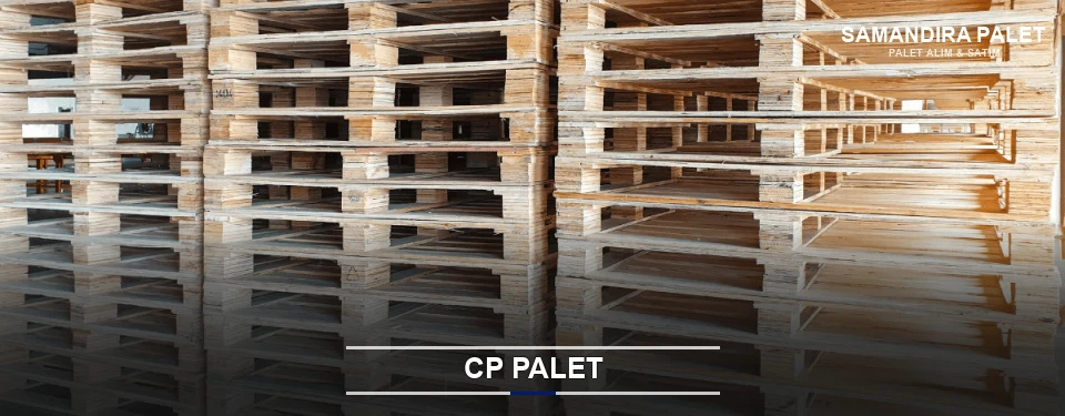 Samandıra CP Palet Tedariği Samandıra CP Palet Tedariği