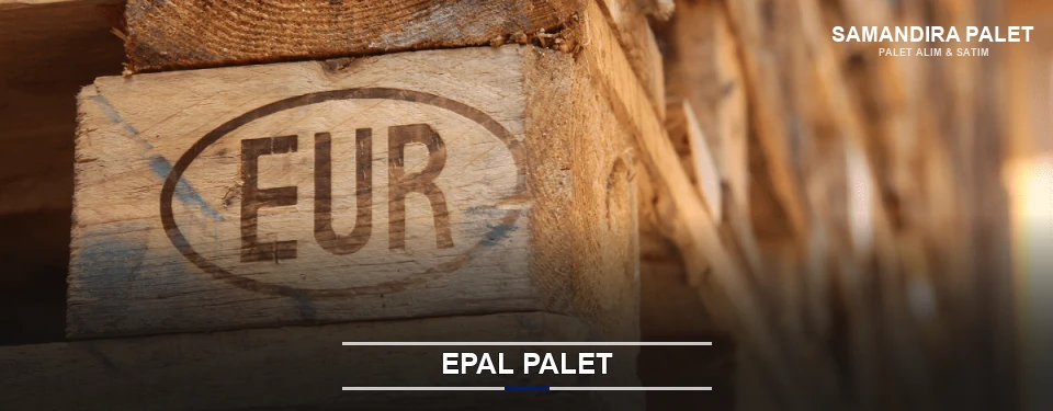 Samandıra Orijinal EPAL Palet Samandıra Orijinal EPAL Palet