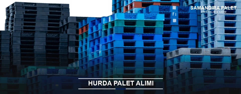 Samandıra Toplu Hurda Palet Alımı
