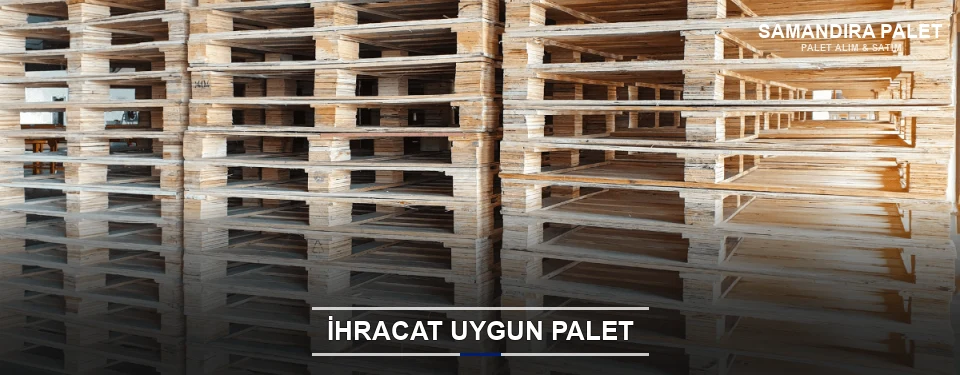 Samandıra İhracat Ambalaj Paleti Samandıra İhracat Ambalaj Paleti